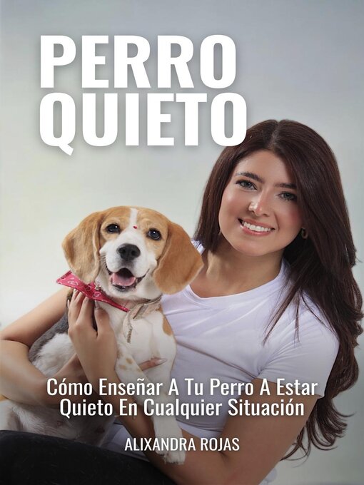 Title details for Perro Quieto by Alixandra Rojas - Available